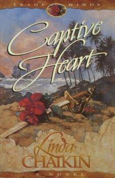 Captive Heart - Book #1 of the Trade Winds