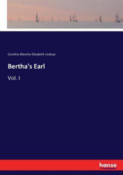 Paperback Bertha's Earl: Vol. I Book