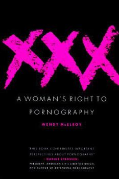 Hardcover XXX: A Woman's Right to Pornography Book