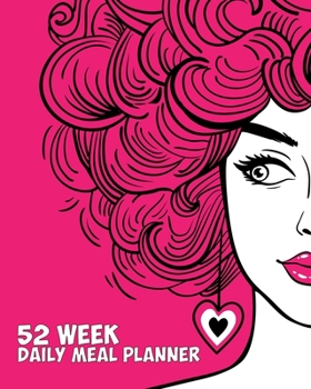 52 Week Daily Meal Planner: Pretty Pink Curls Redhead Ginger Love Plan Shop and Prepare Large - Small Family Menu Recipe Grocery Market Shopping Lists Budget Tracker Vegan Vegetarian Keto and Gluten F