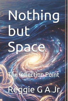 Paperback Nothing but Space: The Inflection Point Book