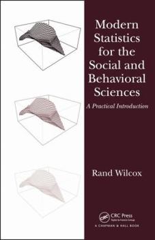 Hardcover Modern Statistics for the Social and Behavioral Sciences: A Practical Introduction Book