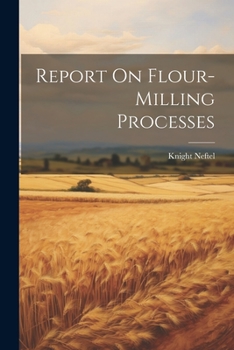 Paperback Report On Flour-milling Processes Book