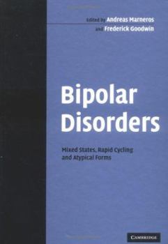 Hardcover Bipolar Disorders: Mixed States, Rapid Cycling and Atypical Forms Book