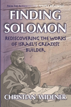 Paperback Finding Solomon: Rediscovering the Works of Israel's Greatest Builder Book