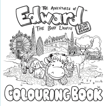 Paperback The Adventures of Edward the Baby Liraffe: Great Britain Book