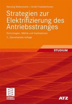 Paperback Strategien Zur Elektrifizierung Des Antriebsstranges: Technologien, Märkte Und Implikationen [German] Book