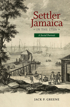 Hardcover Settler Jamaica in the 1750s: A Social Portrait Book