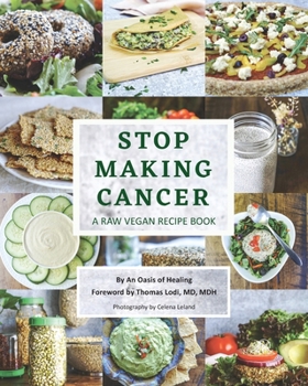 Paperback Stop Making Cancer: A Raw Vegan Recipe Book