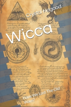 Wicca: Have We Lost The Old Ways?