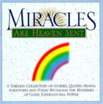 Hardcover Miracles Are Heaven Sent Book