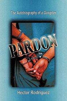 Hardcover Pardon: The Autobiography of a Gangster Book