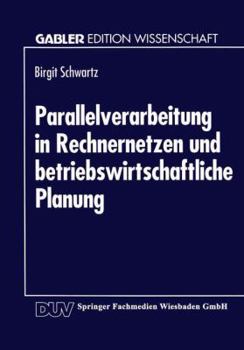 Paperback Parallelverarbeitung in Rechnernetzen Und Betriebswirtschaftliche Planung [German] Book