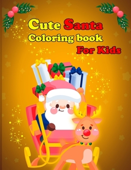 Paperback Cute Santa: : A Holy Christmas Coloring Book For Kids, Toddlers, Children's, Teens [Large Print] Book