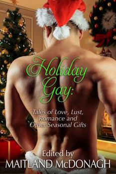 Paperback Holiday Gay: Tales of Love, Lust, Romance and Other Seasonal Gifts Book
