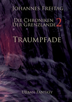 Paperback Die Chroniken der Grenzlande 2 - Traumpfade: Traumpfade [German] Book