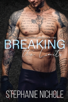 Breaking the Limits - Book #2 of the James Brothers