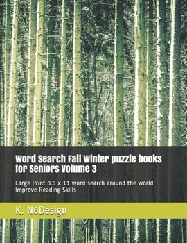 Paperback Word Search Fall Winter puzzle books for Seniors Volume 3: Large Print 8.5 x 11 word search around the world Improve Reading Skills [Large Print] Book