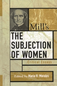 Mill's The Subjection of Women: Critical Essays - Book  of the Critical Essays on the Classics