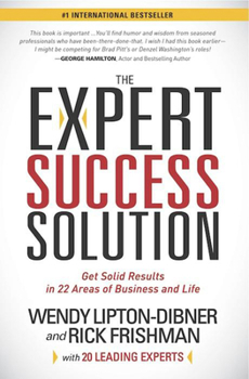 Paperback The Expert Success Solution: Get Solid Results in 22 Areas of Business and Life Book
