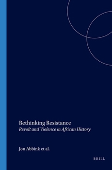 Paperback Rethinking Resistance: Revolt and Violence in African History Book