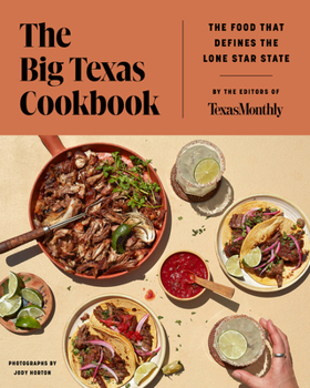 Hardcover The Big Texas Cookbook: The Food That Defines the Lone Star State Book