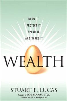 Hardcover Wealth: Grow It, Protect It, Spend It, and Share It Book