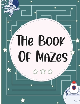Paperback The Book of Mazes: Over 50 Mazes Book