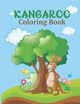 Paperback Kangaroo Coloring Cook: A Fantastic Coloring Book with Kangaroo image with Coloring Pattern. Book