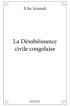 Paperback La Désobéissance civile congolaise [French] Book
