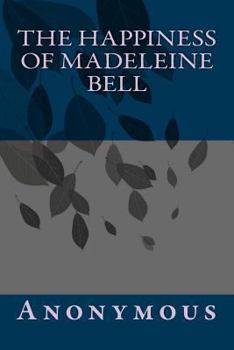Paperback The Happiness of Madeleine Bell Book
