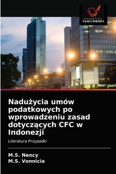 Paperback Nadu&#380;ycia umów podatkowych po wprowadzeniu zasad dotycz&#261;cych CFC w Indonezji [Polish] Book