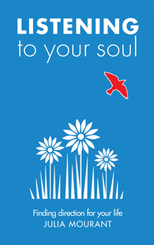Paperback Listening to Your Soul: A Spiritual Direction Workbook Book