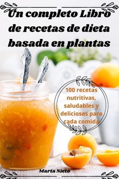 Paperback Un completo Libro de recetas de dieta basada en plantas [Spanish] Book