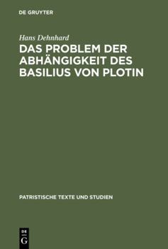Hardcover Das Problem der Abhängigkeit des Basilius von Plotin [German] Book