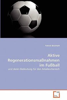 Paperback Aktive Regenerationsmaßnahmen im Fußball [German] Book