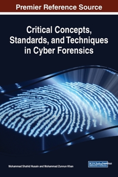 Hardcover Critical Concepts, Standards, and Techniques in Cyber Forensics Book