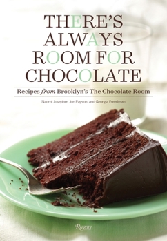 Hardcover There's Always Room for Chocolate: Recipes from Brooklyn's the Chocolate Room Book