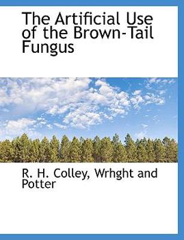 The Artificial Use of the Brown-Tail Fungus