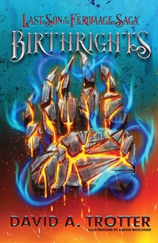 Paperback Birthrights: The Last Son of the Feromage Saga Book