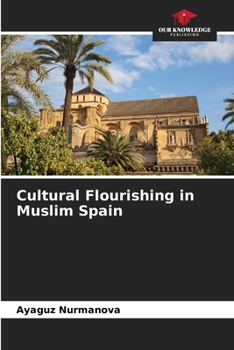 Paperback Cultural Flourishing in Muslim Spain Book