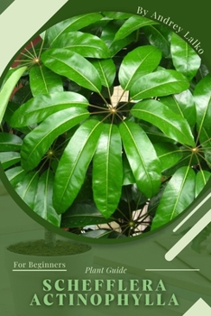 Paperback Schefflera actinophylla: Plant Guide Book