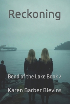 Reckoning: Bend of the Lake Book 2