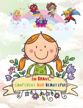 Paperback Im brave, confident and beautiful Book