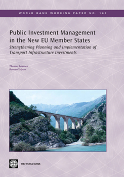 Paperback Public Investment Management in the New Eu Member States: Strengthening Planning and Implementation of Transport Infrastructure Investments Book