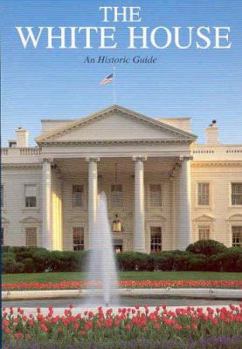Paperback The White House, an Historic Guide Book