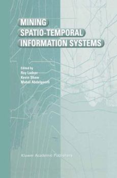 Hardcover Mining Spatio-Temporal Information Systems Book