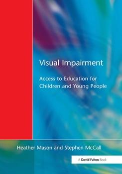 Paperback Visual Impairment: Access to Education for Children and Young People Book
