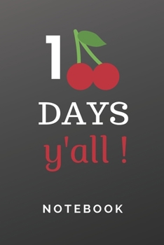 100 DAYS y'all!: Lined Notebook / Journal Gift, 120 Pages, 6x9, Soft Cover For Women/Men/Boss/Coworkers/Colleagues/Students/Friends.