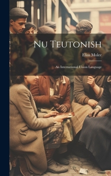 Hardcover Nu Teutonish: An International Union Language Book